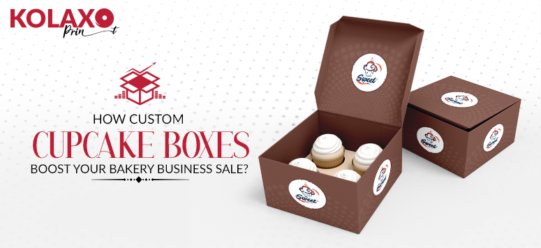 How Custom Cupcake Boxes Boost your Bakery Business Sale?