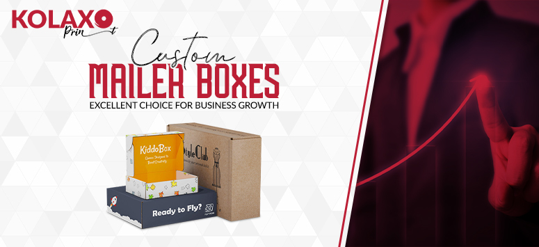 Custom-Mailer-Boxes-Excellent-Choice-for-Business-Growth-KP