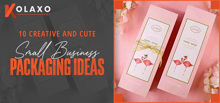 10 Creative and Cute Small Business Packaging Ideas KP