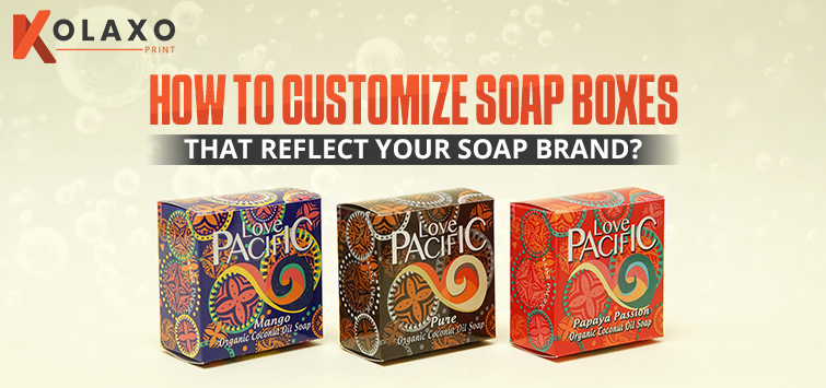 How To Customize Soap Boxes that reflect your Soap brand KP1