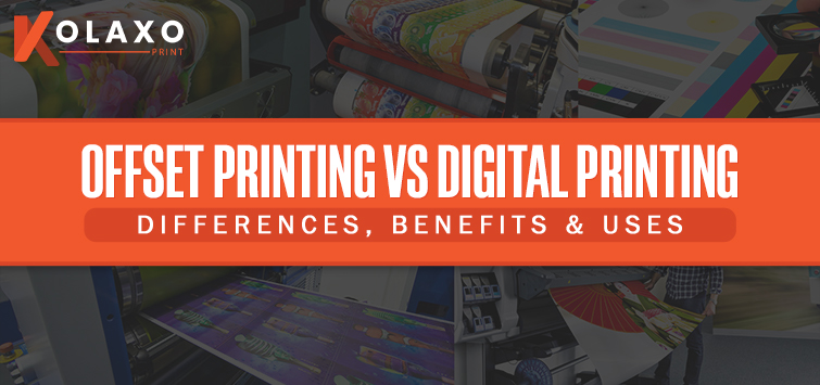 Offset Printing Vs Digital Printing: Differences, Benefits & Uses