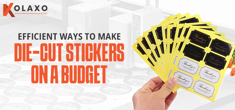 Efficient Ways To Make Die-Cut Stickers On A Budget KP1