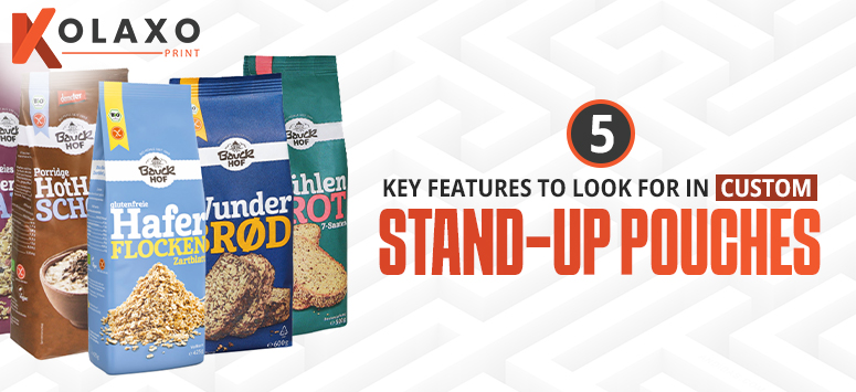 5 Key Features to Look for in Custom Stand-Up Pouches